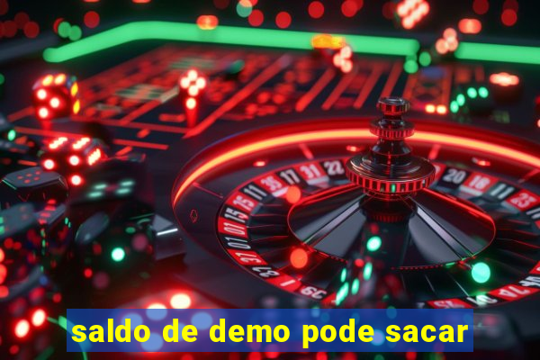 saldo de demo pode sacar